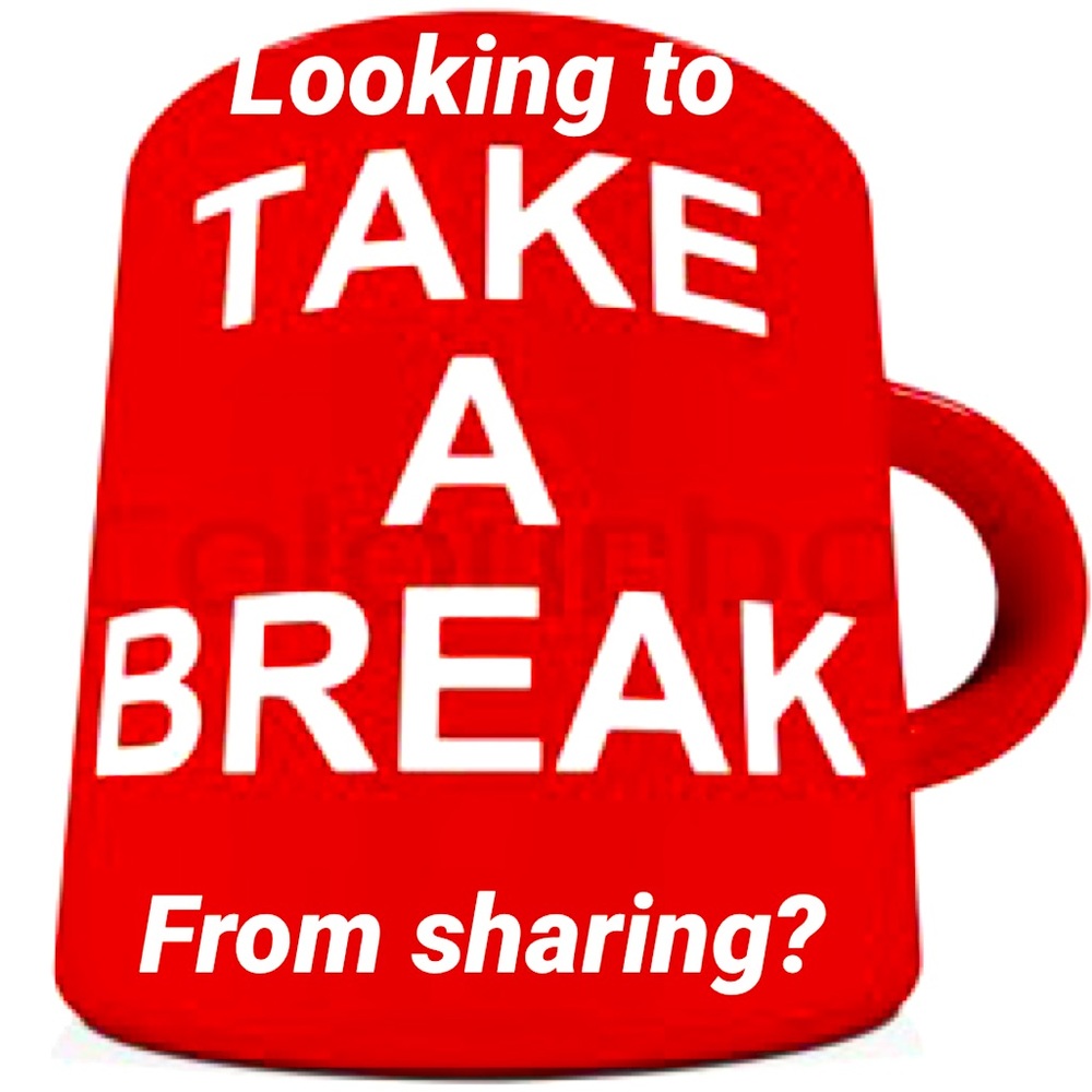 Looking For A Break From Sharing?
